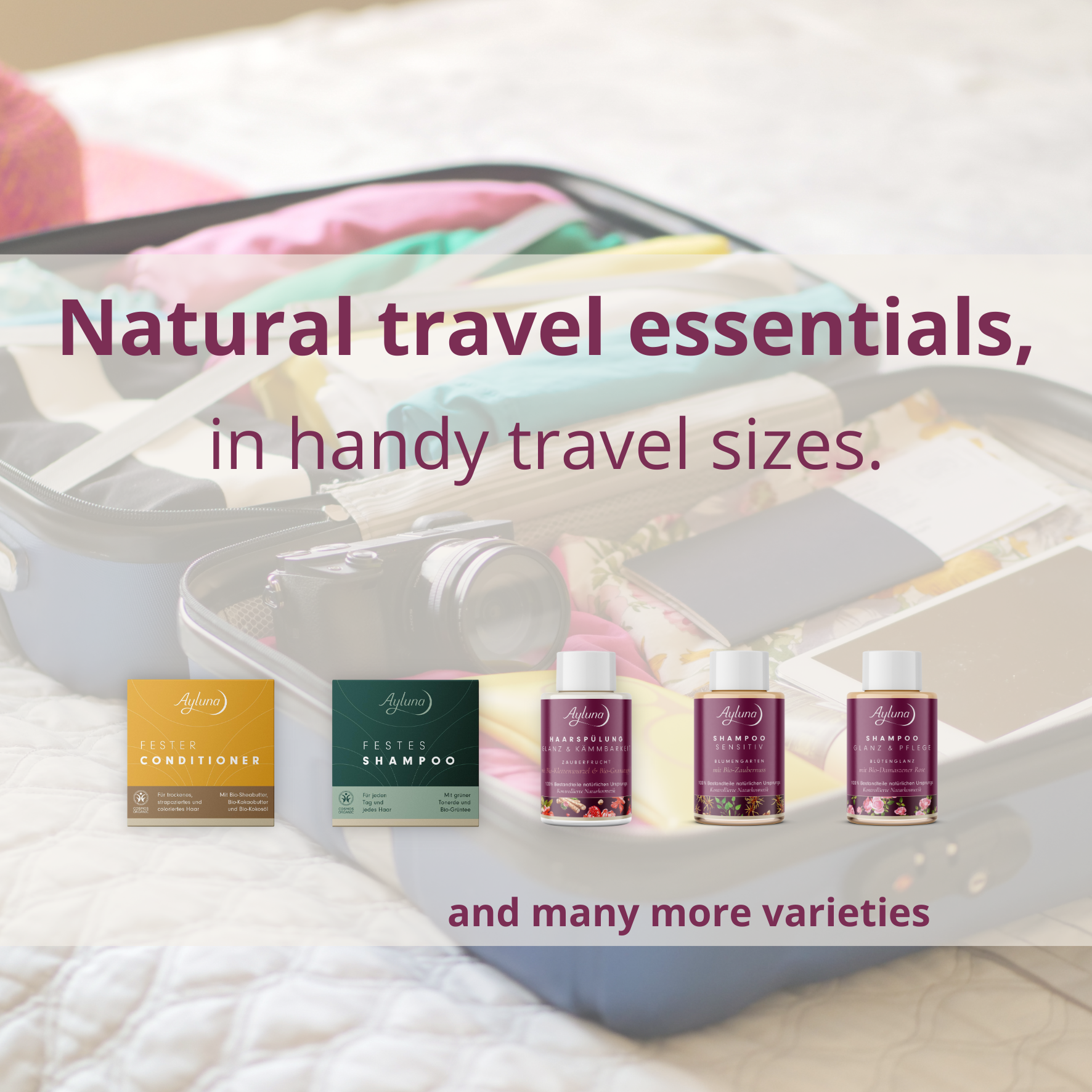 Our practical travel sizes fit in every bag – and keep your Ayluna favorites close, wherever you go. Available in many varieties!